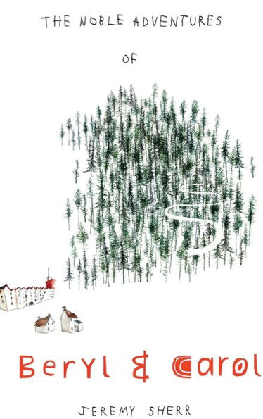 The Noble Adventures Of Beryl And Carol