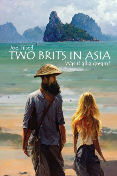 Two Brits In Asia: Was It All A Dream?