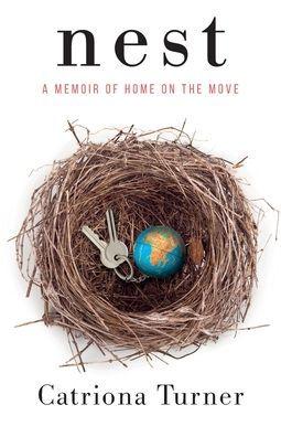 Nest: A Memoir Of Home On The Move