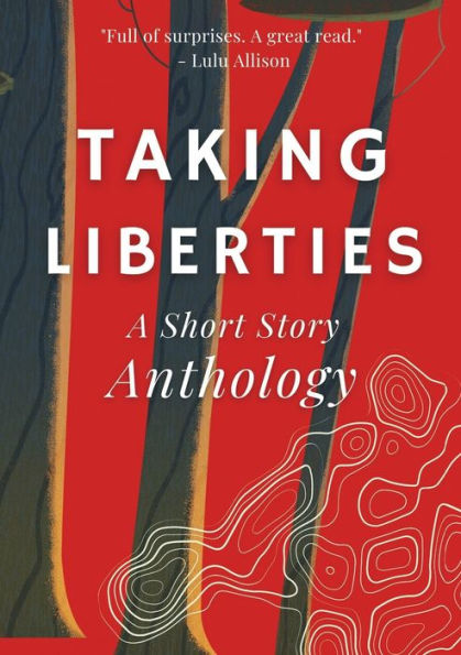 Tomando libertades: una antología de cuentos