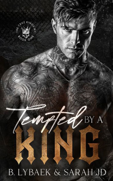 Tempted By A King: A Dark Mc Romance (The Cruz Kings Mc) - 9781739392208