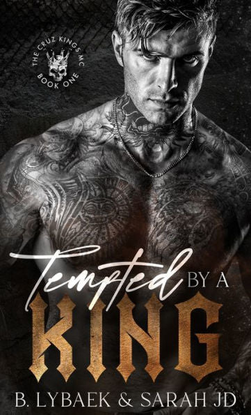 Tempted By A King: A Dark Mc Romance (The Cruz Kings Mc) - 9781739392215