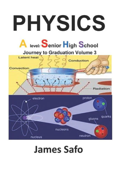 Physics; Journey To Graduation V3: "A" Level /Shs
