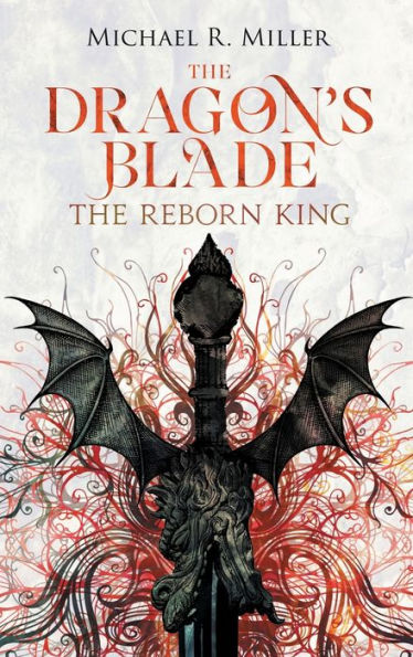 The Dragon'S Blade: The Reborn King