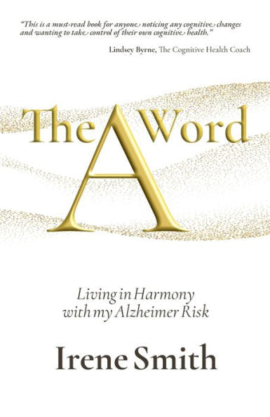 La palabra A: vivir en armonía con mi riesgo de Alzheimer