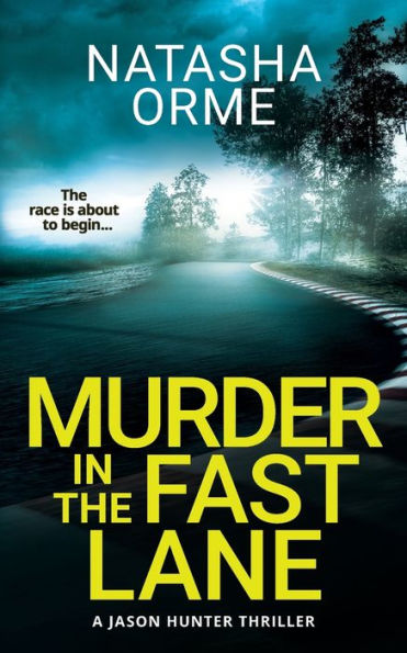 Murder In The Fast Lane: A Jason Hunter Thriller