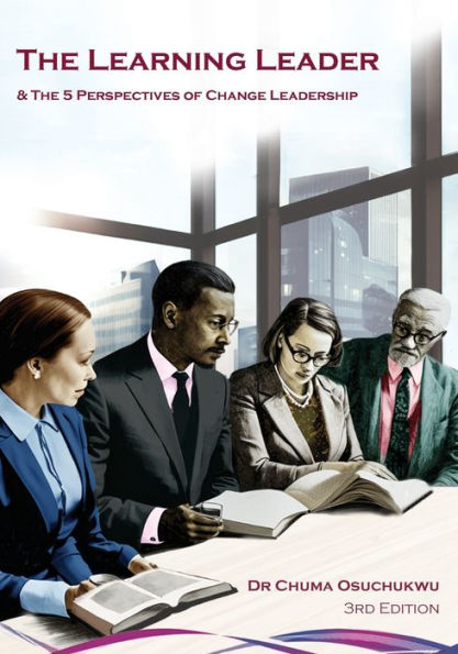 The Learning Leader & The 5 Perspectives Of Change Leadership