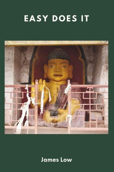 Easy Does It: Buddhist Teachings On Letting Go Of Anxiety And Attachment (Simply Being Buddhism)