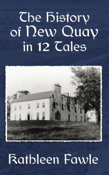 The History Of New Quay In 12 Tales