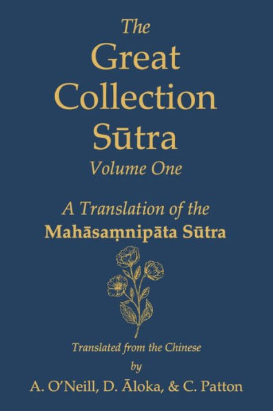 El Sutra de la gran colección: Volumen uno: Una traducción del Sutra Mahasa?Nipata