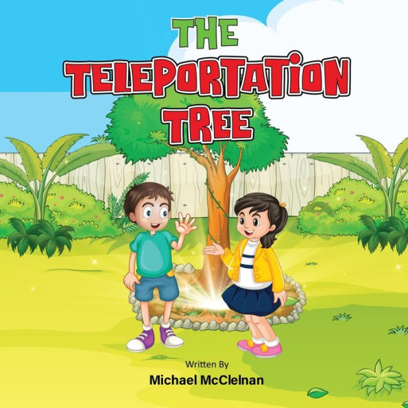 The Teleportation Tree: Adventures Around The World