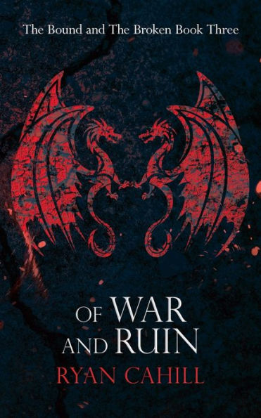 Of War And Ruin (The Bound And The Broken)