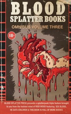 Blood Splatter Books Omnibus Volume Three