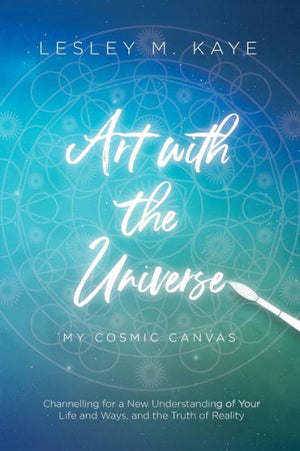 Art With The Universe: My Cosmic Canvas
