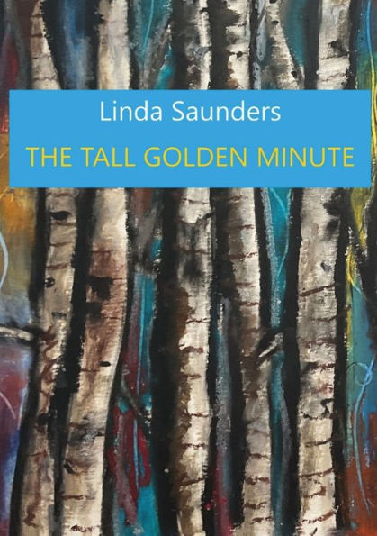 The Tall Golden Minute