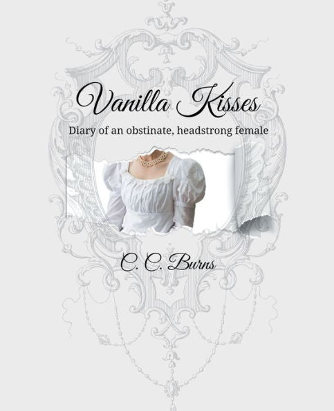 Besos de vainilla: diario de una mujer obstinada y testaruda.