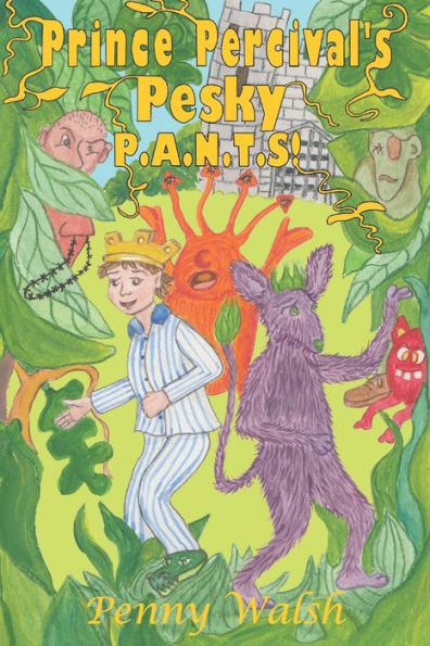 Prince Percival'S Pesky P.A.N.T.S