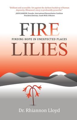 Fire Lilies: Finding Hope In Unexpected Places