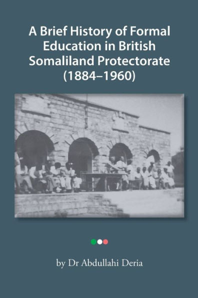 A Brief History Of Formal Education In British Somaliland Protectorate (1884-1960)