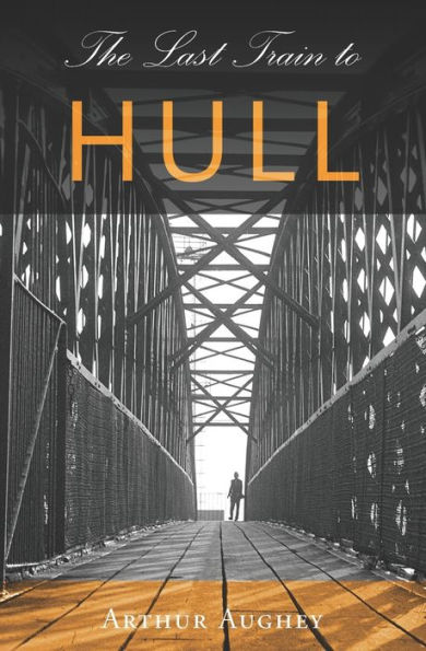 The Last Train To Hull