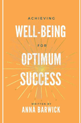 Achieving Well-Being For Optimum Success