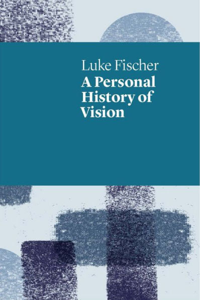A Personal History of Vision (UWAP Poetry)