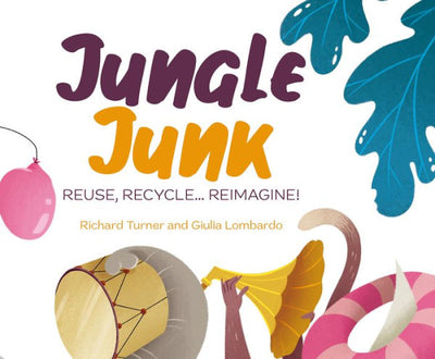 Jungle Junk: Re-Use, Recycle...Reimagine!