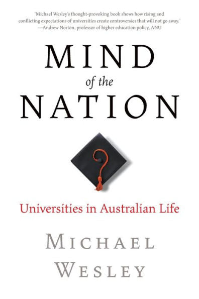 Mind Of The Nation: Universities In Australian Life