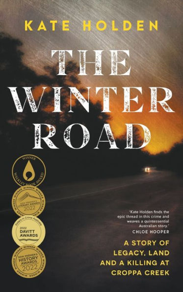 The Winter Road: A Story Of Legacy, Land And A Killing At Croppa Creek