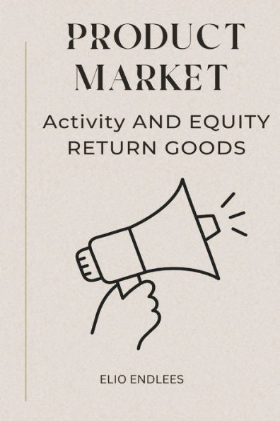Product Market Activity And Equity Return Goods