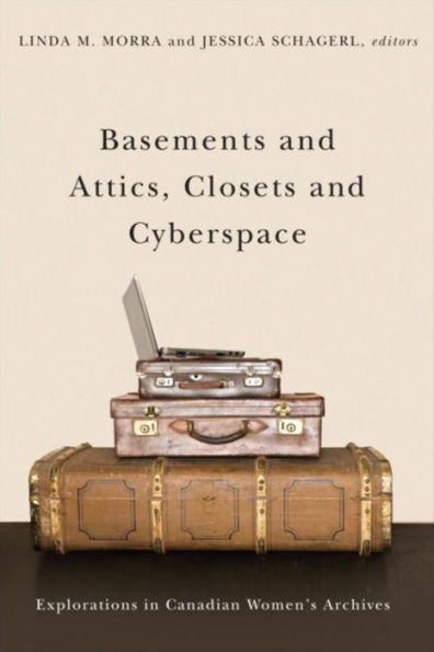 Sótanos y áticos, armarios y ciberespacio: exploraciones en archivos de mujeres canadienses (Life Writing)