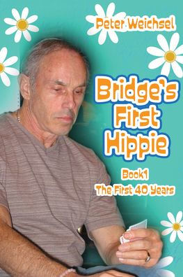 El primer hippie de Bridge: Libro uno