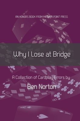 Why I Lose At Bridge: A Collection Of Cardplay Errors