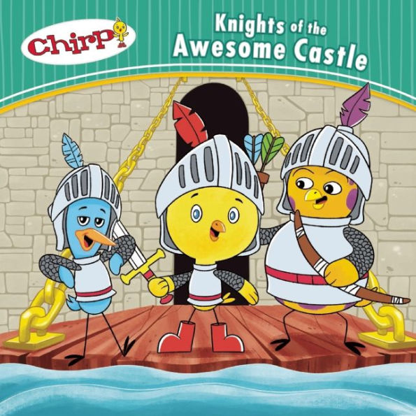 Chirp: Knights of the Awesome Castle