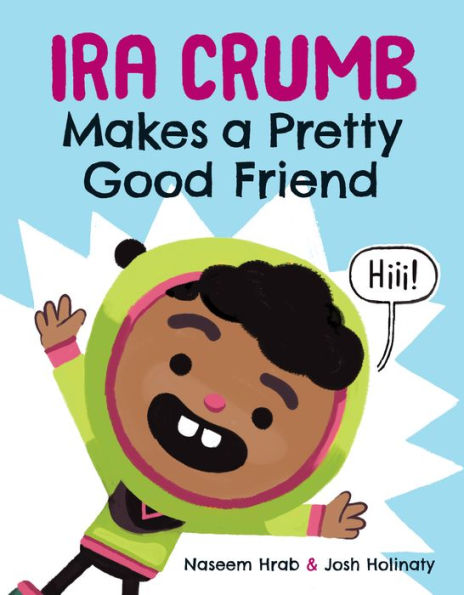Ira Crumb Makes a Pretty Good Friend (Ira Crumb, 1)