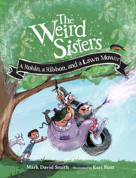 The Weird Sisters: A Robin, A Ribbon, And A Lawn Mower (Weird Sisters Detective Agency, 2)