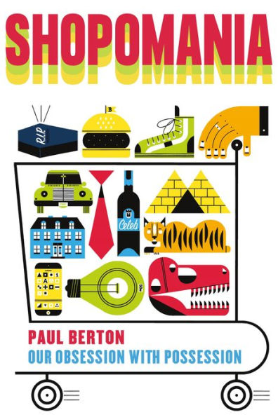 Shopomania: Our Obsession With Possession