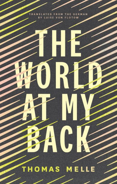 The World At My Back (Biblioasis International Translation Series)