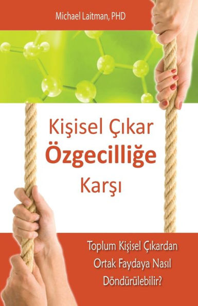 Kisisel Çikar Özgecilige Karsi (Turkish Edition)