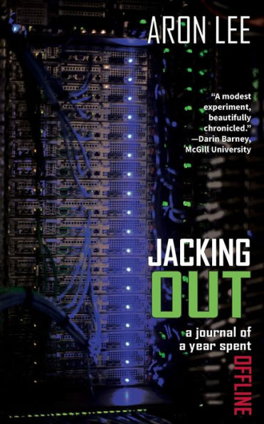 Jacking Out: un diario de un año sin conexión