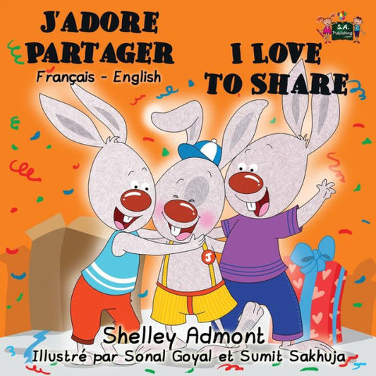 J'adore Partager I Love to Share : French English Bilingual Edition