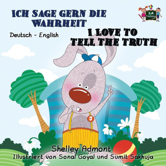 Ich liebe es, die Wahrheit zu sagen I Love to Tell the Truth : German English Bilingual Edition