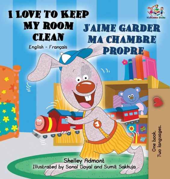 I Love to Keep My Room Clean J'aime garder ma chambre propre: English French Bilingual Edition (English French Bilingual Collection) (French Edition)