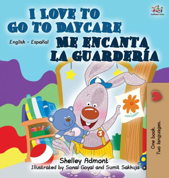 I Love to Go to Daycare Me encanta la guardería: English Spanish Bilingual Edition (English Spanish Bilingual Collection) (Spanish Edition)