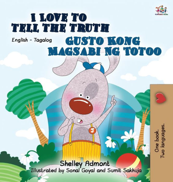 I Love to Tell the Truth Gusto Kong Magsabi Ng Totoo: English Tagalog Bilingual Edition (English Tagalog Bilingual Collection) (Tagalog Edition)