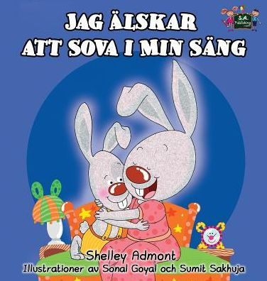 I Love to Sleep in My Own Bed: Swedish Edition (Swedish Bedtime Collection)