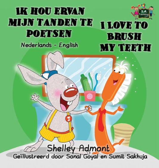 Ik hou ervan mijn tanden te poetsen I Love to Brush My Teeth: Dutch English Bilingual Edition (Dutch English Bilingual Collection) (Dutch Edition)