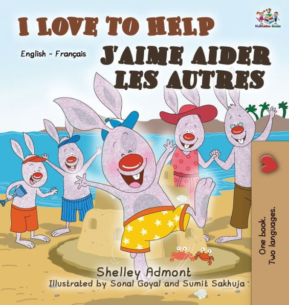 I Love to Help J'aime aider les autres: English French Bilingual Edition (English French Bilingual Collection) (French Edition)