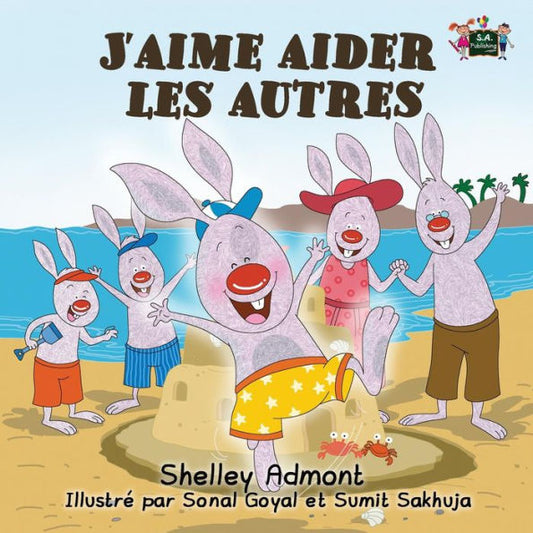 J'aime aider les autres : I Love to Help (French Edition)