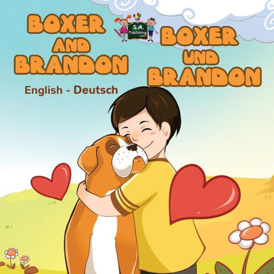Boxer and Brandon Boxer und Brandon : English German Bilingual Edition